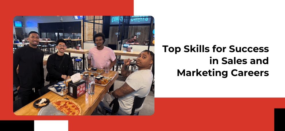 Top Skills for Success in Sales and Marketing Careers