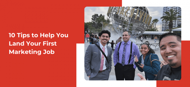 10 Tips to Help You Land Your First Marketing Job