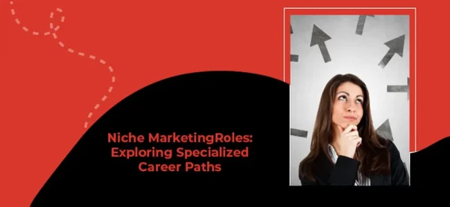 Niche Marketing Roles